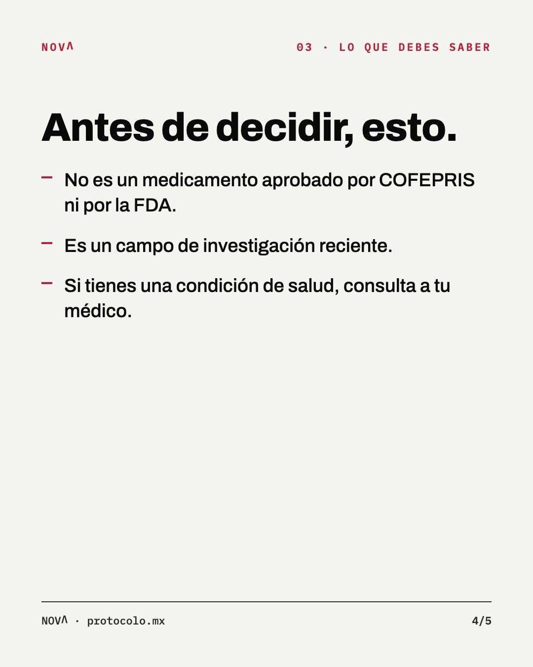 Lo que debes saber: no es un medicamento aprobado por COFEPRIS ni por la FDA; es un campo de investigación reciente; si tienes una condición de salud, consulta a tu médico.