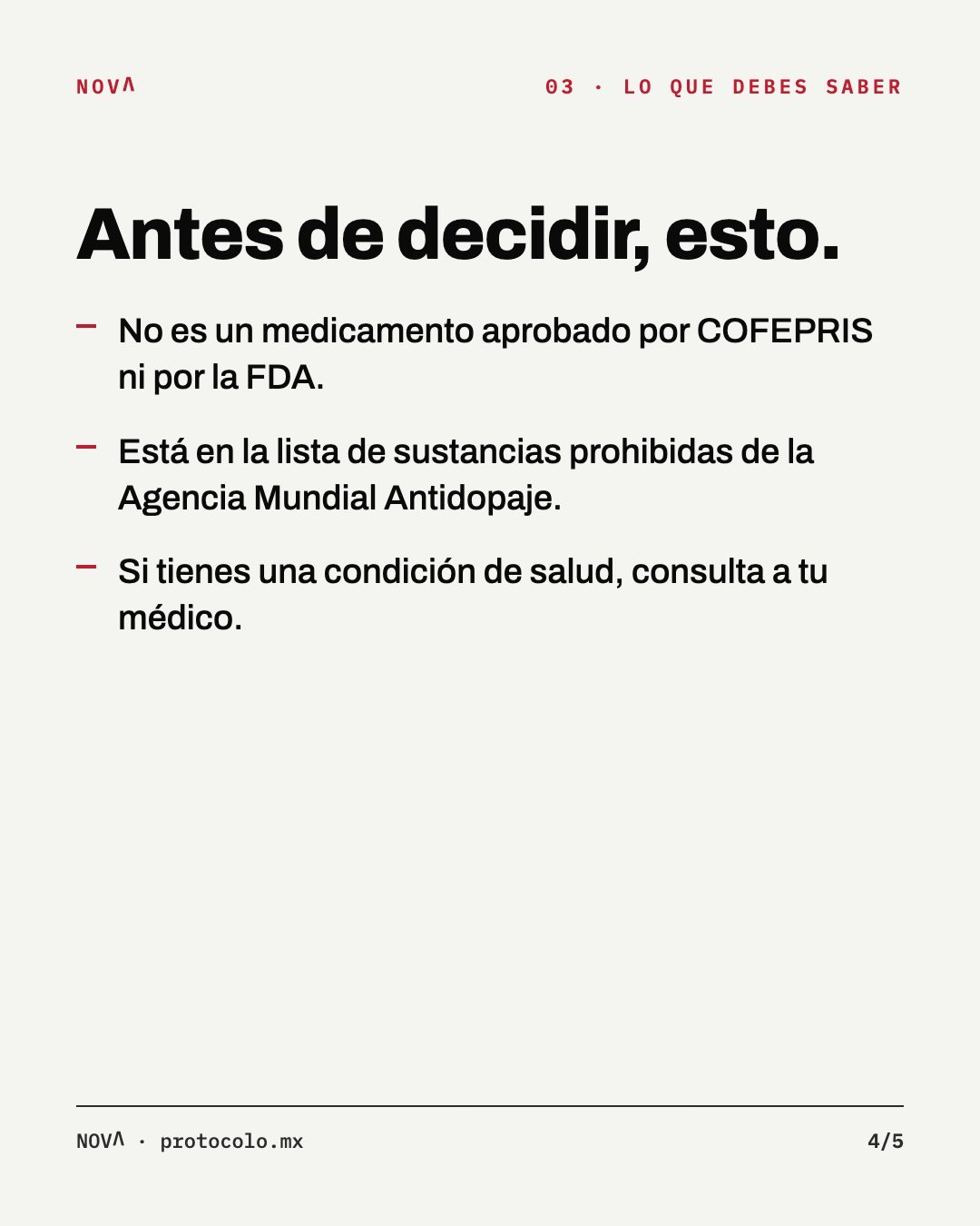 Lo que debes saber: no es un medicamento aprobado por COFEPRIS ni por la FDA; está en la lista de sustancias prohibidas de la Agencia Mundial Antidopaje; si tienes una condición de salud, consulta a tu médico.